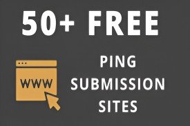 50+ Free Ping Submission Sites List 2026
